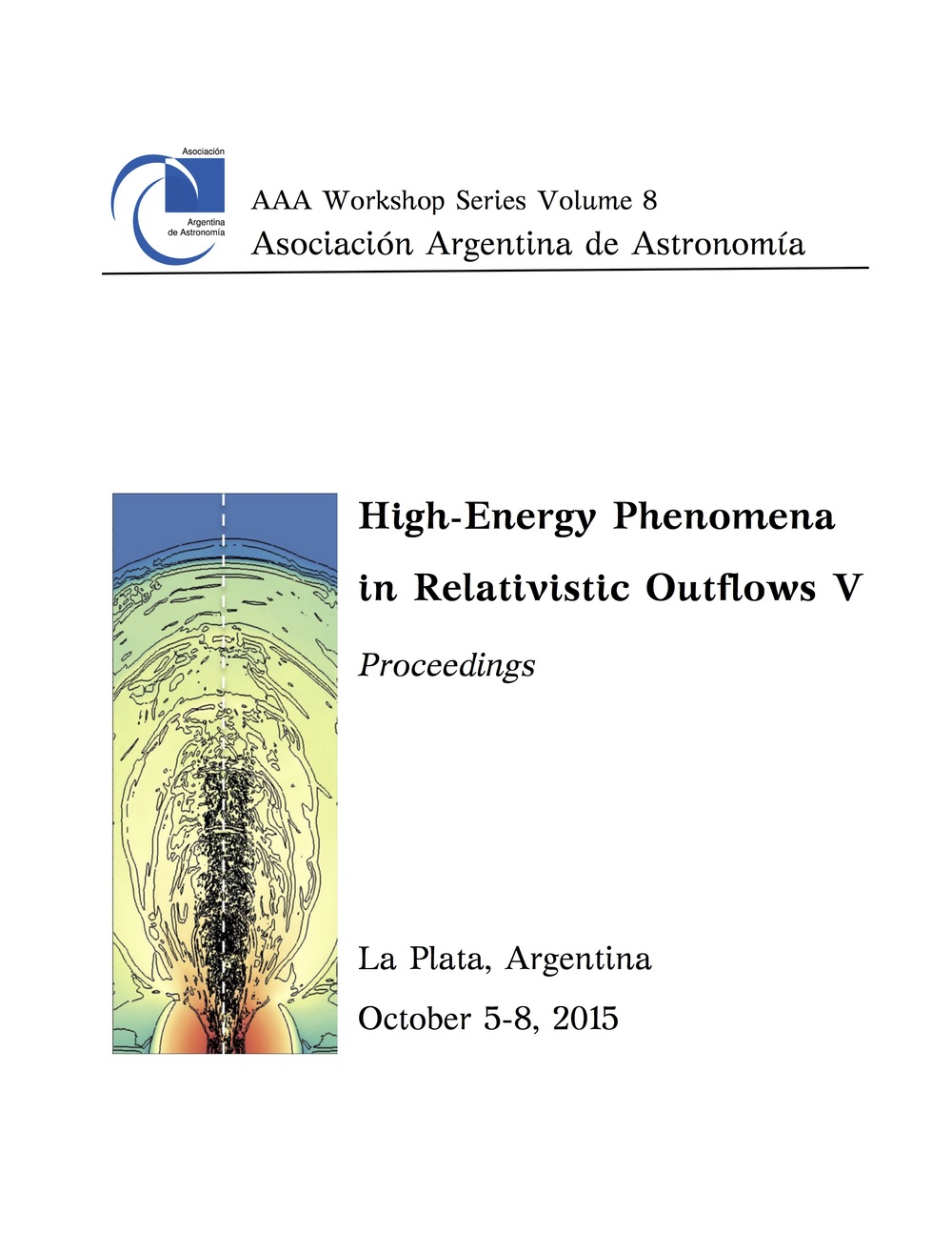 High Energy Phenomena In Relativistic Outflows V